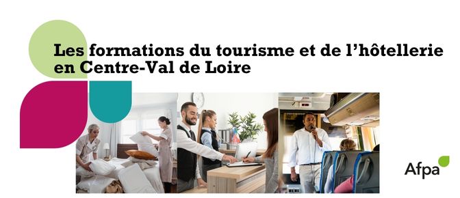 Les métiers du tourisme et de l'hôtellerie en Centre-Val de Loire